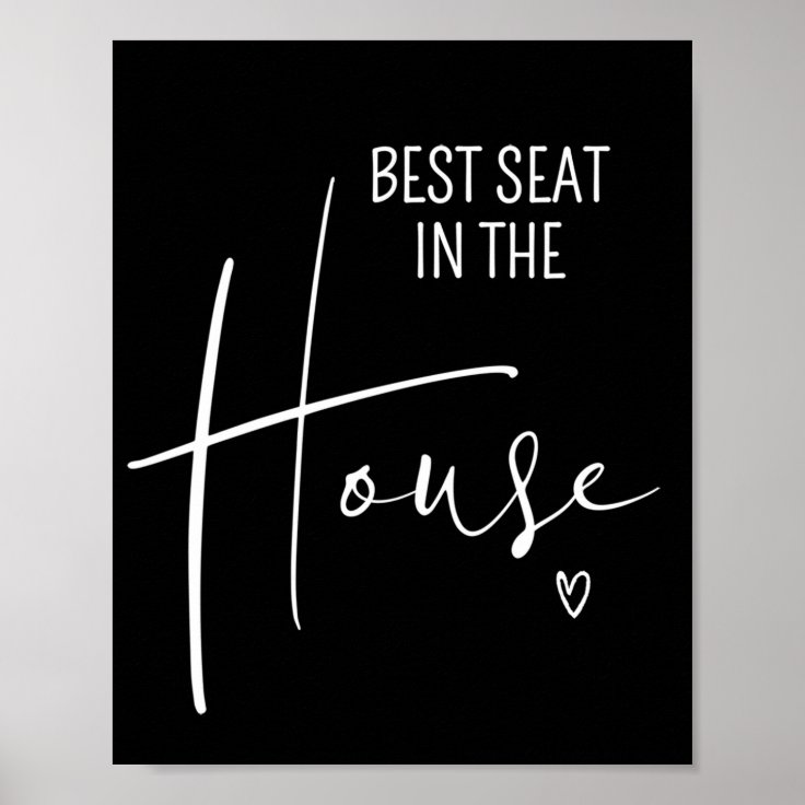 Best Seat in the House Funny Bathroom Wall Quotes Poster Zazzle