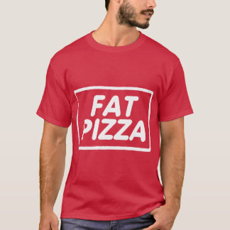 Best seller fat pizza merchandise gift T-Shirt