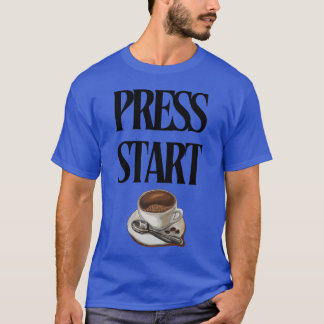 Best selling Press start Coffee T-Shirt
