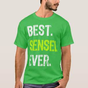 Best SENSEI Ever Martial Artseacher girl family fr T-Shirt