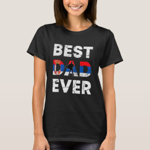 Best Serbian Dad Ever Serbia Daddy Father s Day T-Shirt