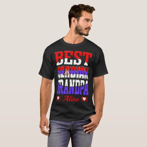 Best Serbian Grandpa Alive Gift T_Shirt