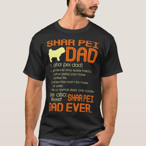 Best Shar Pei Dad Ever Fathers Fathers Day Gift T_Shirt
