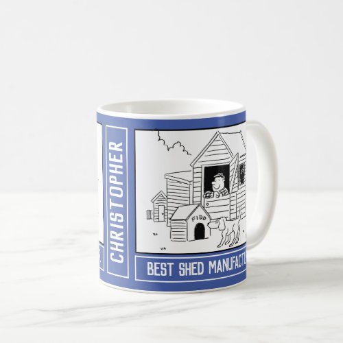 Best Shed or Garden Buildings Maker with Name Coffee Mug