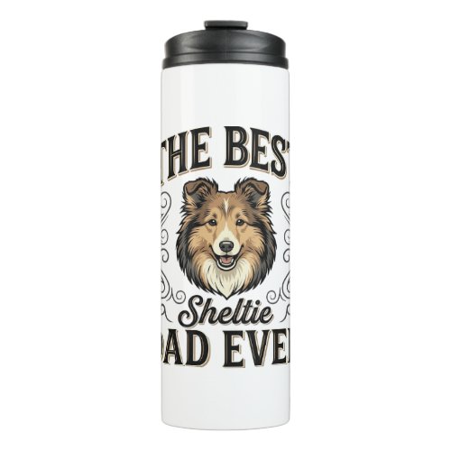 Best Sheltie Dad Ever Vintage Dog Lover Design_1 Thermal Tumbler