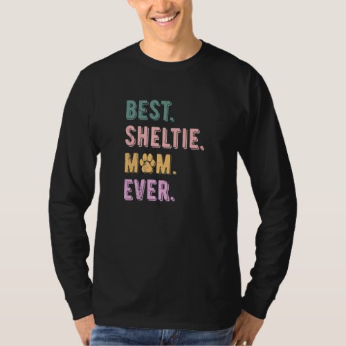 Best Sheltie Mom Ever Shetland Sheepdog Dog  Mom T_Shirt