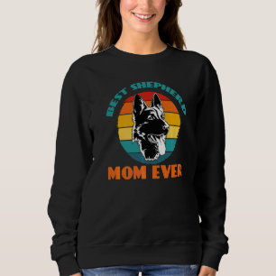 Best Shepherd Mom Mama Ever Dog  Mather's Day Sweatshirt