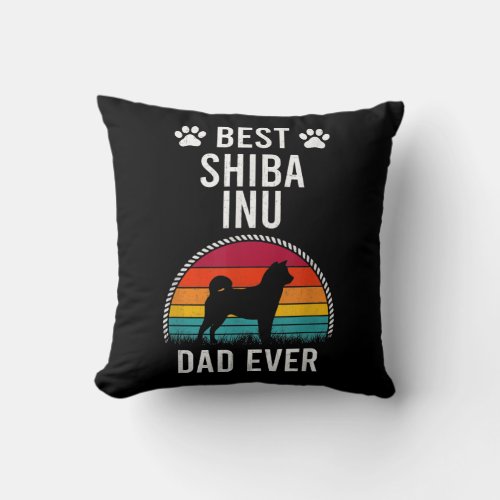Best Shiba Inu DAD Ever Dog Lover  Throw Pillow