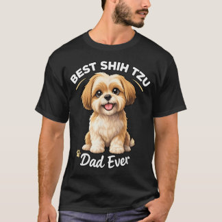 Best Shih Tzu Dad Ever Cute Dog Dad T-Shirt