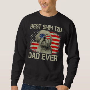 Best Shih Tzu Dad Ever Dog American Flag Sweatshirt