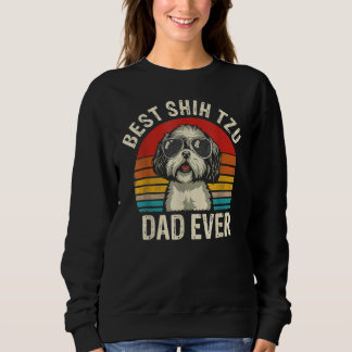 Best Shih Tzu Dad Ever Father's Day Vintage Shih T Sweatshirt