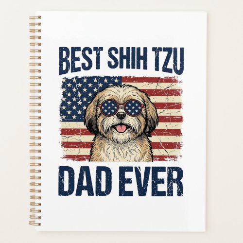 Best Shih Tzu Dad Ever Patriotic Dog Planner