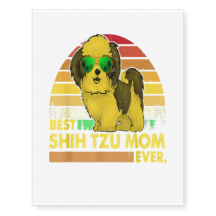 Best Shih Tzu Mom Ever Dog Mommy Gift Temporary Tattoos