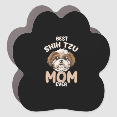 Best Shih Tzu Mom Ever _ Funny  Cute Toy Dog Mama Car Magnet