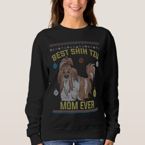 Best Shih Tzu Mom Ever Funny  Cute Toy Dog Mama Sweatshirt