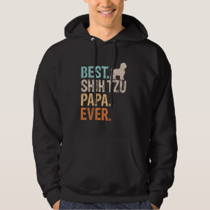 Best Shih Tzu Papa Ever Dog Lover Grandpa Funny Re Hoodie
