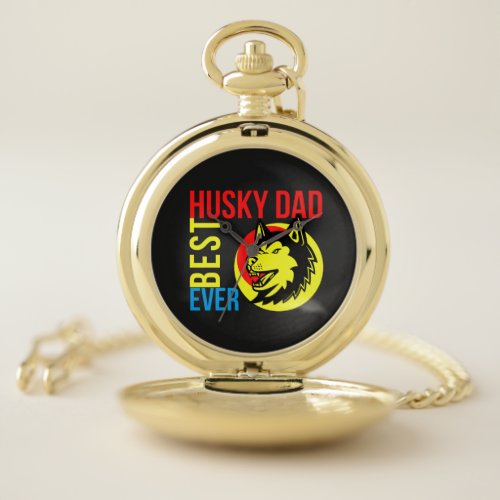 Best Siberian Husky Dad Ever Dog Dad  Pocket Watch