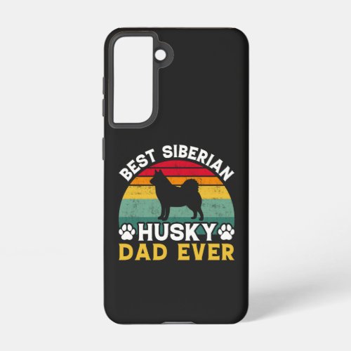 Best Siberian Husky Dad Ever Fathers Day Tribute Samsung Galaxy S21 Case