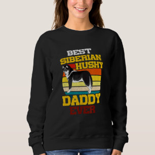 Best Siberian Husky Dog Dad Ever Vintage Dog Fathe Sweatshirt
