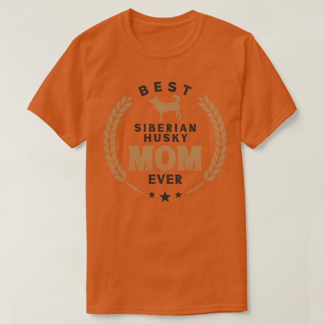 Best Siberian Husky Mom Ever Cute Husky Dog Laurel T-Shirt (Design Front)