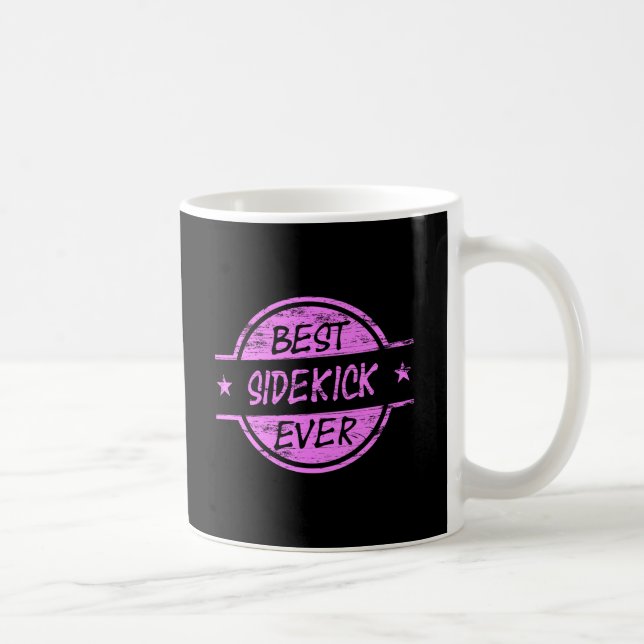 Best Sidekick Ever Pink Coffee Mug (Right)