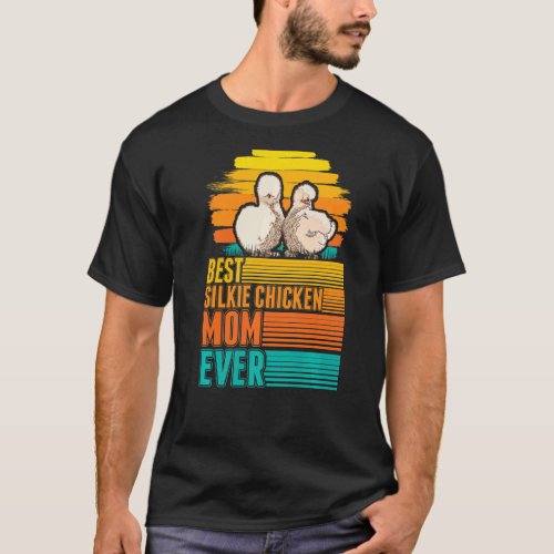 Best Silkie Chicken Mom Ever   T_Shirt