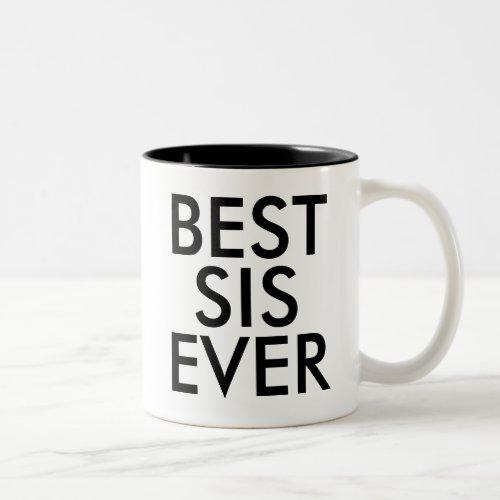 Best Sis Ever Mug  Sister gift idea