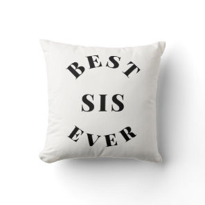 Best Sis Ever   Throw Pillow