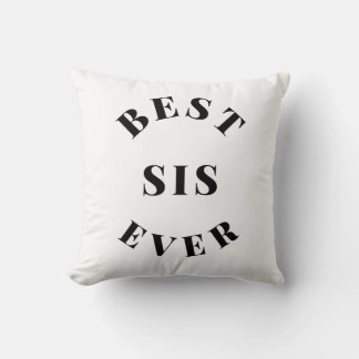 Best Sis Ever   Throw Pillow