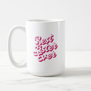 Best Sister Ever Coffee Mug