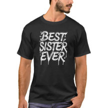Best Sister Ever – Cute Family Gift