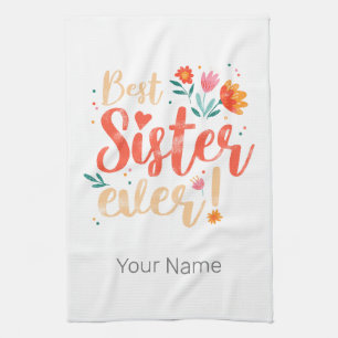 Best Sister Ever Floral Vintage Girls Retro Design Kitchen Towel