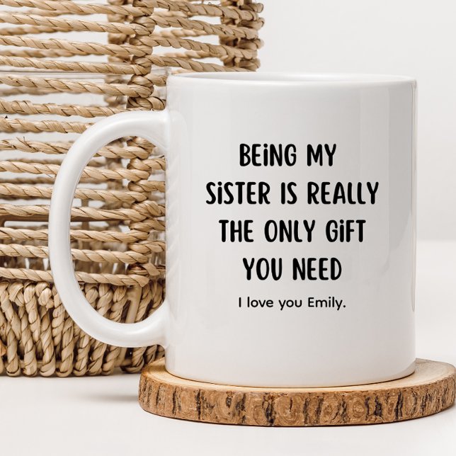 Best Sister Ever Funny Sister-in-Law gift Coffee Mug (Creator Uploaded)