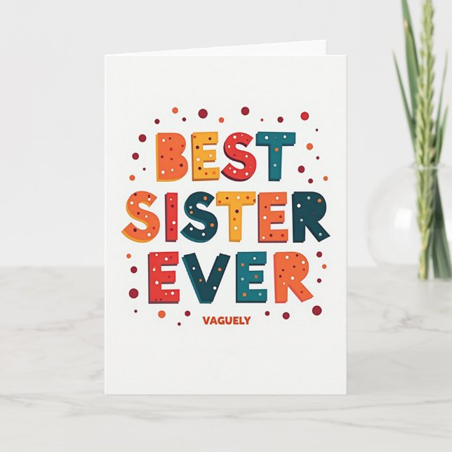 Best Sister Ever Greeting Card (Front)