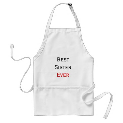 Best Sister Ever in Black  Red Custom Text Design Adult Apron