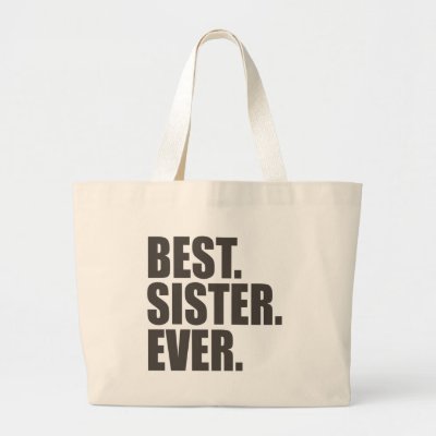 Best. Sister. Ever. Large Tote Bag