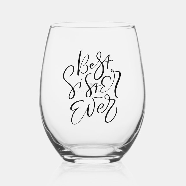 Best Sister Ever Modern Calligraphy Personalized Stemless Wine Glass (Front)