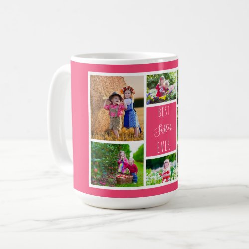 Best Sister Ever Pink Photo Collage Coffee Mug