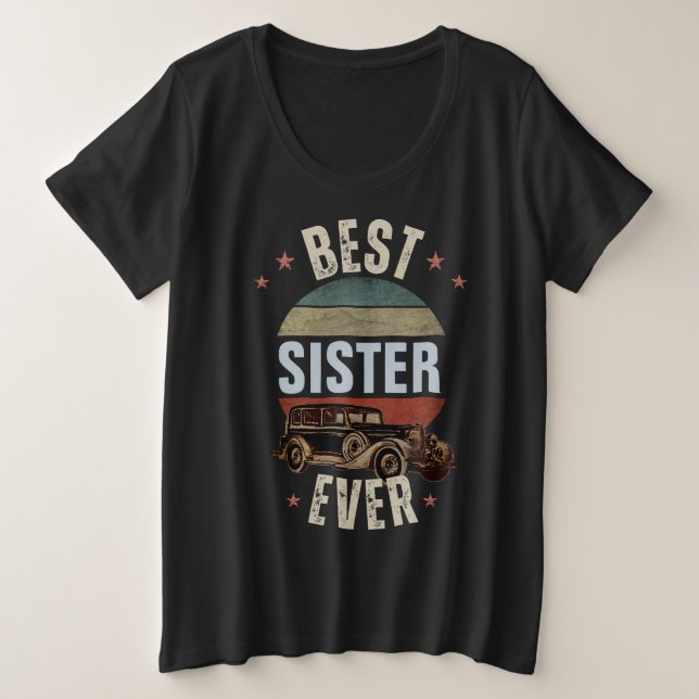 BEST SISTER EVER  PLUS SIZE T-Shirt (Design Front)