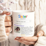 Best Sister Ever Search Results Photo & Message Coffee Mug<br><div class="desc">This creative and heartfelt Sister mug is the perfect way to celebrate your sister, making it an ideal gift for her birthday, Christmas, a holiday, or any special occasion. The unique design cleverly mimics a popular internet search engine, with the word 'Sister' prominently displayed at the top. The customizable search...</div>