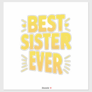 Best Sister Ever Sticker