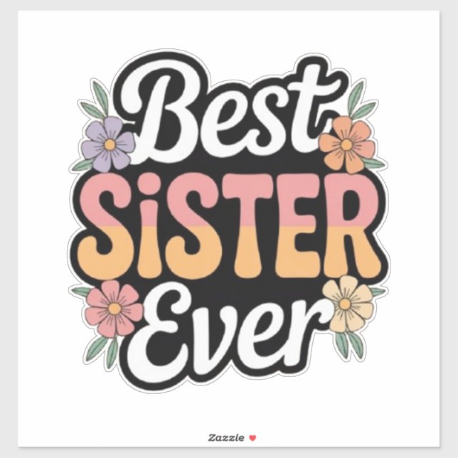 Best Sister Ever  Sticker (Sheet)