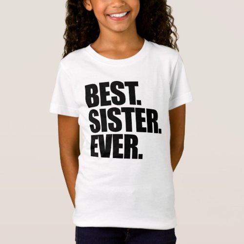 Best Sister Ever T_Shirt