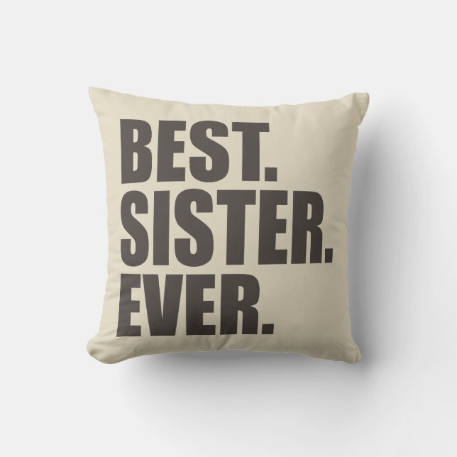 Best. Sister. Ever. Throw Pillow (Front)