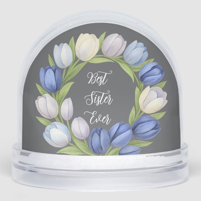 Best Sister Ever Tulip Wreath Thoughtful Gift Snow Globe (Front)