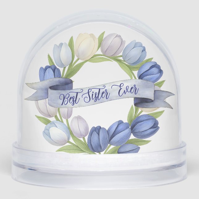 Best Sister Ever Tulip Wreath Thoughtful Gift Snow Globe (Front)