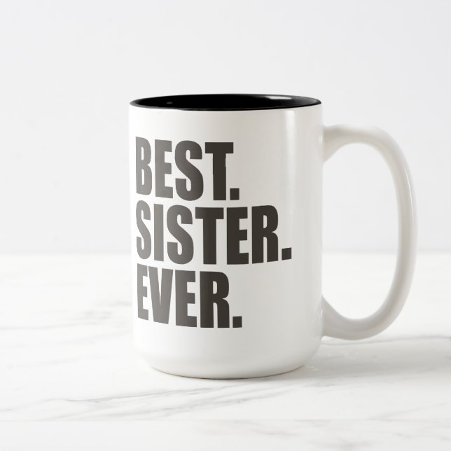 Best. Sister. Ever. Two-Tone Coffee Mug (Right)