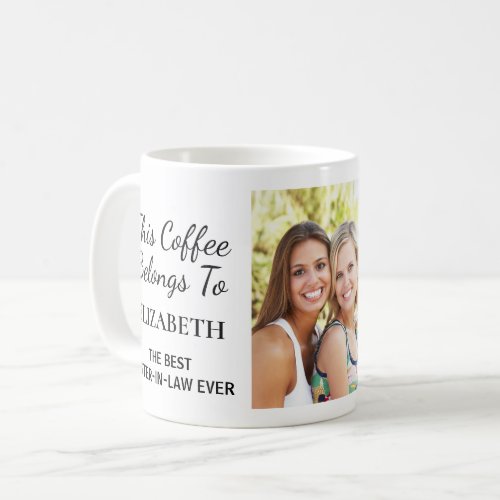 Best Sister_In_Law Ever Personalized Photo Coffee Mug
