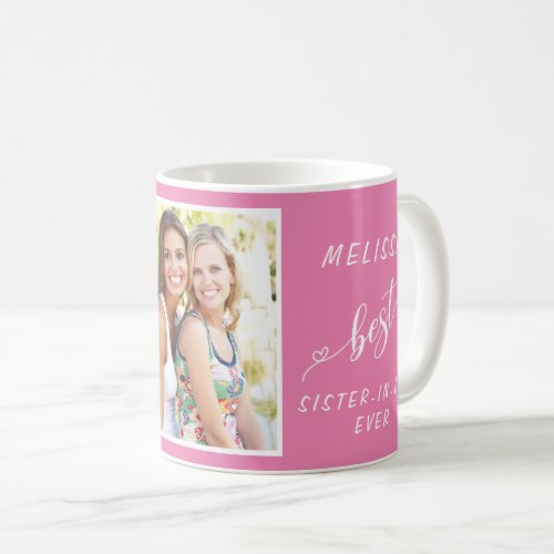 Best Sister_in_Law Ever Photo Personalized Pink Coffee Mug