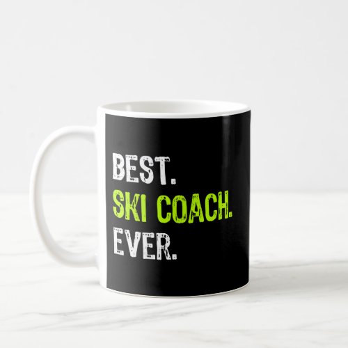Best Ski Coach Ever Coffee Mug
